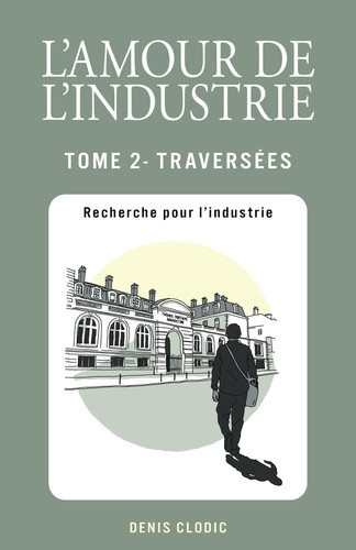 clodic-denis-l-amour-de-l-industrie-tome-2-recherche-pour-l-industrie_0