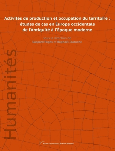 clotuche-raphael-pages-gaspard-activites-de-production-et-occupation-du-territoire-etudes-de-cas-en-europe-occidentale-de-l-antiq_0