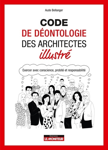 code-de-deontologie-des-architectes-illustre-exercer-avec-conscience-probite-et-responsabilite_0