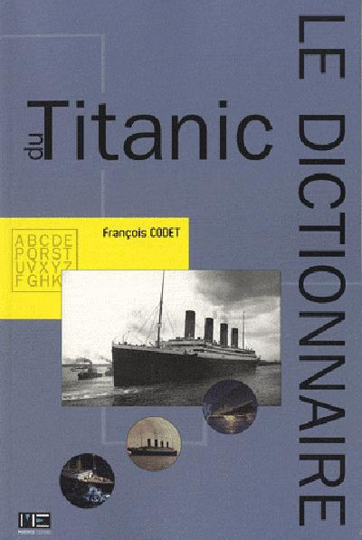 codet-francois-dictionnaire-du-titanic_0