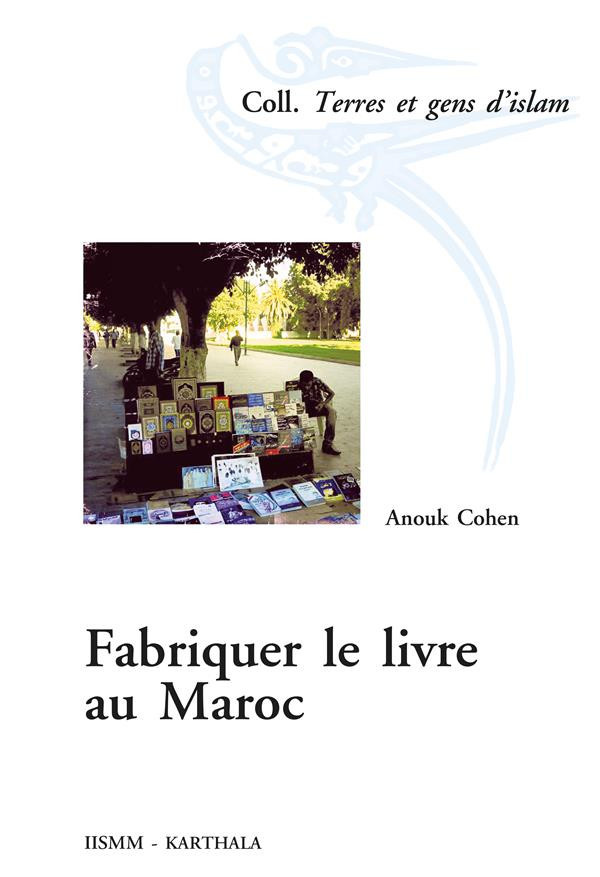 cohen-anouk-chartier-roger-fabriquer-le-livre-au-maroc_0