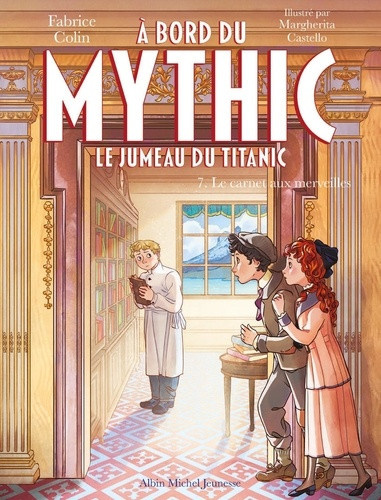 colin-fabrice-castello-margherita-a-bord-du-mythic-le-jumeau-du-titanic-tome-7-le-carnet-aux-merveilles_0
