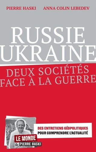 colin-lebedev-anna-haski-pierre-russie-ukraine-deux-societes-face-a-la-guerre-une-guerre-sans-fin_0