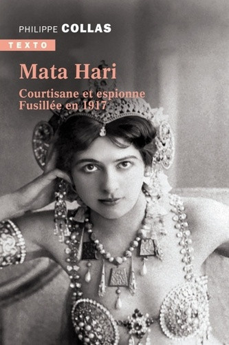 collas-philippe-mata-hari-courtisane-et-espionne-fusillee-en-1917_0