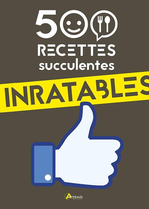 collectif-500-recettes-succulentes-inratables_0