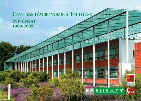 collectif-cent-ans-d-agronomie-a-toulouse-inp-ensat-1909-2009_0