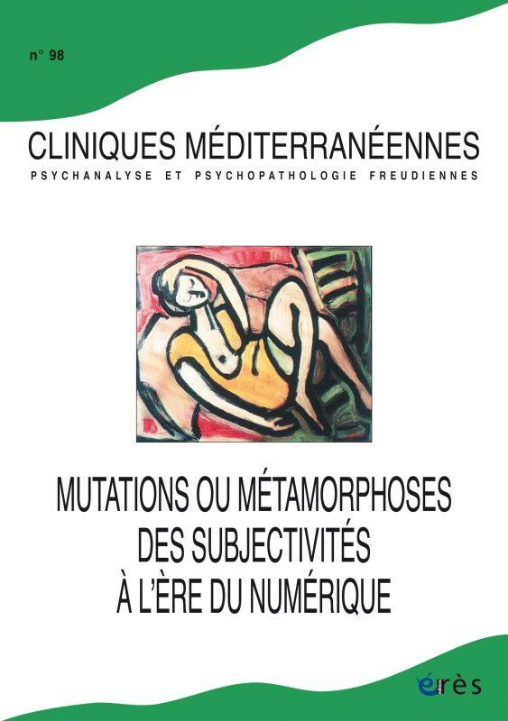 collectif-cliniques-mediterraneennes-98-mutation-ou-metamorphoses-des-subjectivites_0