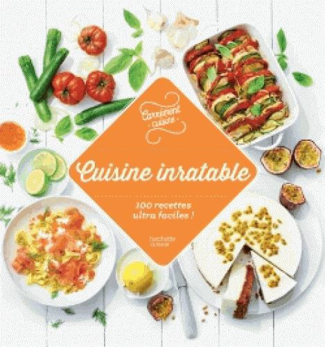 collectif-cuisine-inratable-100-recettes-ultra-faciles_0