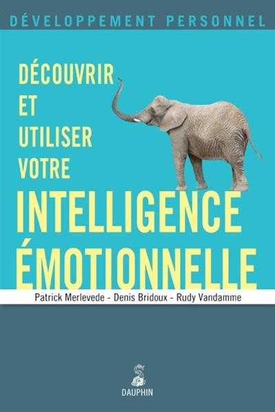 collectif-decouvrir-et-utiliser-votre-intelligence-emotionnelle_0