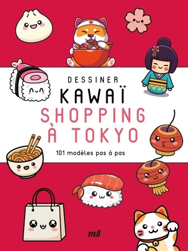 collectif-dessiner-kawai-shopping-a-tokyo-101-modeles-pas-a-pas_0
