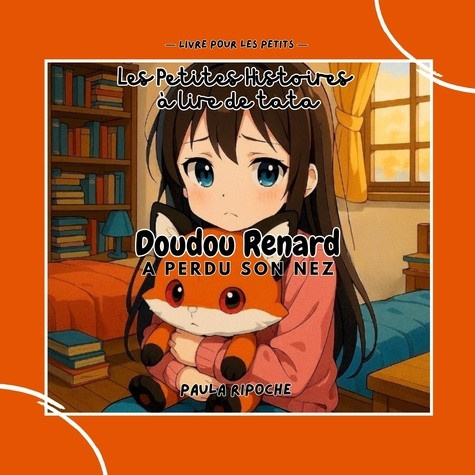 collectif-doudou-renard-a-perdu-son-nez-les-petites-histoires-a-lire-d_0