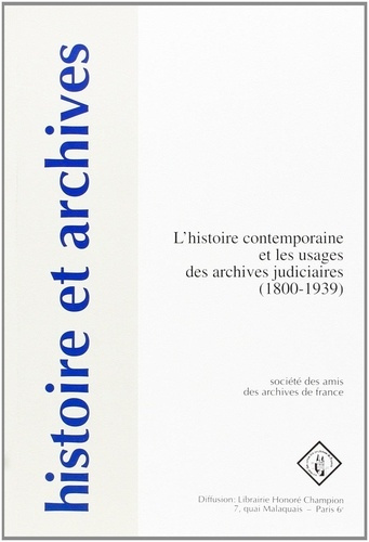 collectif-histoire-et-archives-hors-serie-no2-l-histoire-contemporaine-et-les-usages-des-archives-judiciaire_0