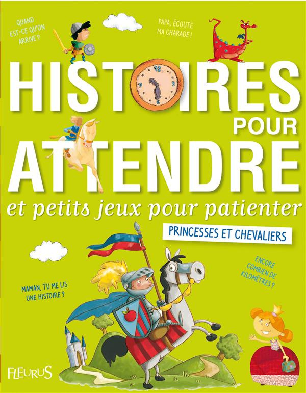collectif-histoires-pour-attendre-et-petits-jeux-pour-patienter-avec-les-princesses-et-les-chevaliers_0