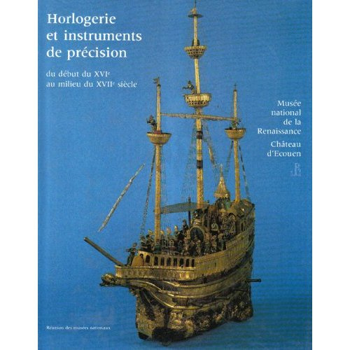 collectif-horlogerie-et-instruments-de-precision-xvie-xviie-siecle-musee-nationam-de-ma-renaissance-chat_0