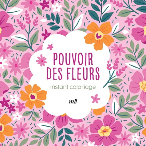 collectif-instant-coloriage-pouvoir-des-fleurs-80-coloriages-3-marques-pages_0