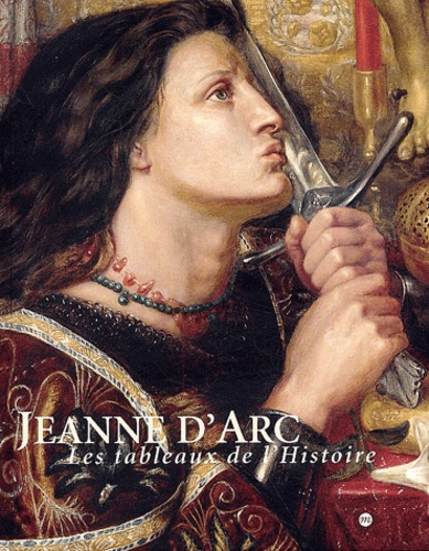 collectif-jeanne-d-arc-les-tableaux-de-l-histoire-1820-1920_0
