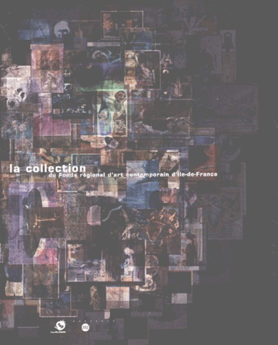 collectif-la-collection-du-fonds-regional-d-art-contemporain-d-ile-de-france-avec-cd-rom_0