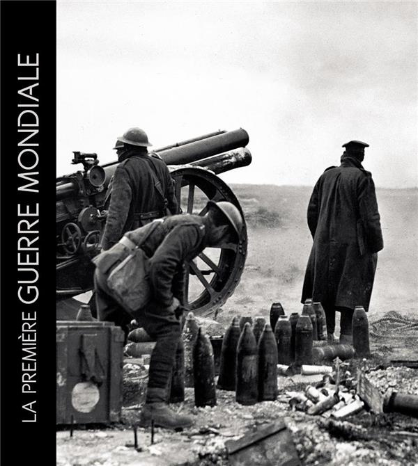 collectif-la-premiere-guerre-mondiale-en-100-photographies_0