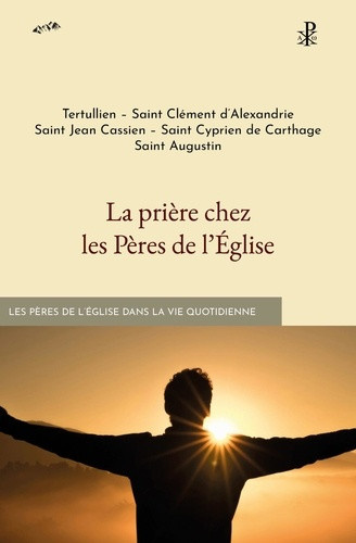 collectif-la-priere-chez-les-peres-de-l-eglise_0