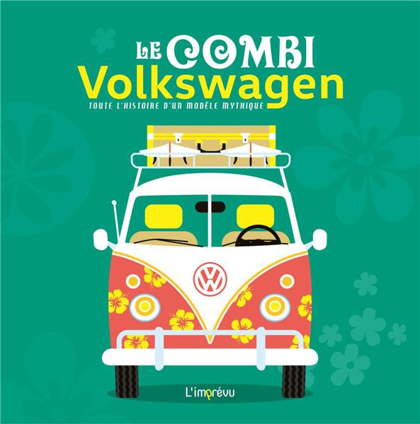collectif-le-combi-volkswagen-toute-l-histoire-d-un-modele-mythique_0
