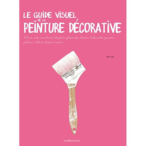 collectif-le-guide-visuel-de-la-peinture-decorative-murs-sols-moulures-etageres-placards-chaises-tabour_0
