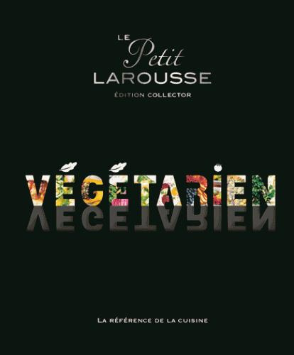 collectif-le-petit-larousse-vegetarien-edition-collector_0