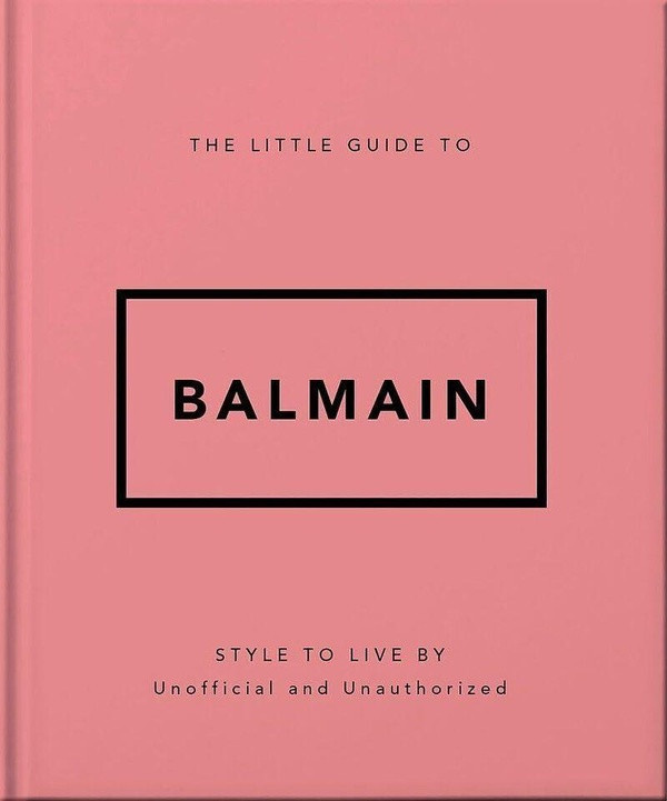 collectif-little-guide-to-balmain-version-francaise_0