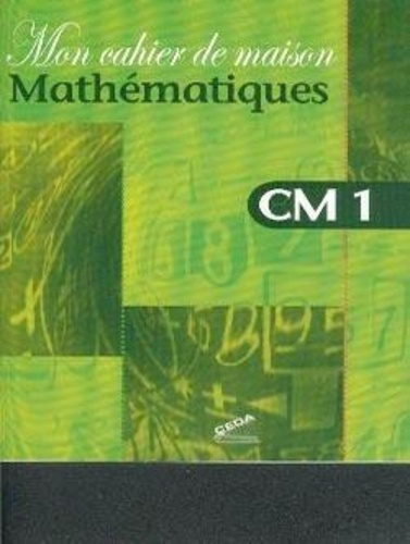 collectif-mon-cahier-de-maison-mathematiques-cm1-ceda_0