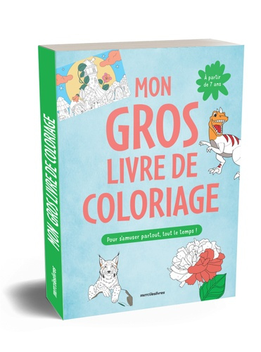 collectif-mon-gros-livre-de-coloriage-7-9-ans-pour-s-amuser-partout-tout-le-temps-plus-de-200-coloriages-pou_0