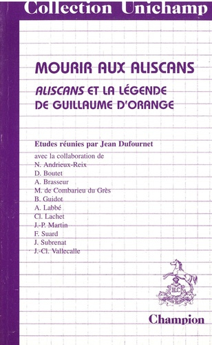 collectif-mourir-aux-aliscans-aliscans-et-la-legende-de-guillaume-d-orange_0