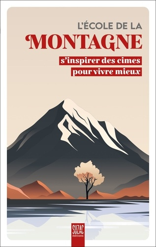 collectif-ouvrage-l-ecole-de-la-montagne-s-inspirer-des-cimes-pour-vivre-mieux_0