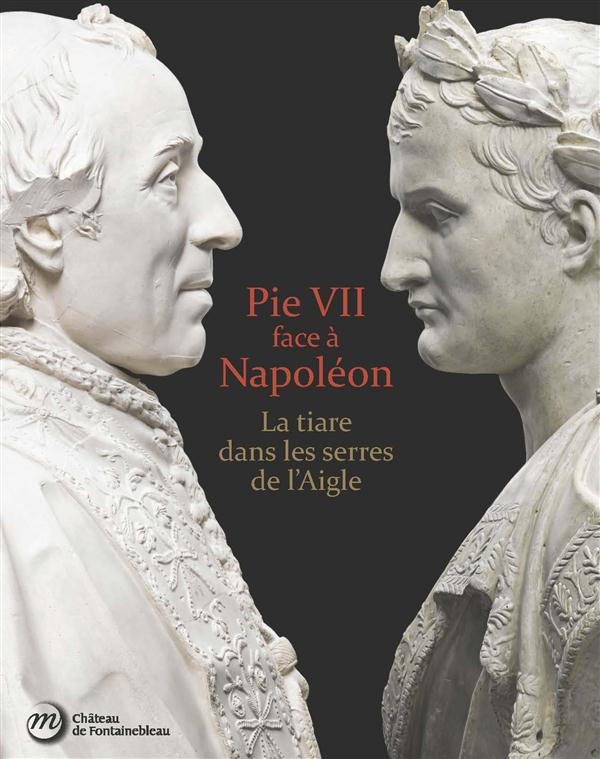 collectif-pie-vii-face-a-napoleon-la-tiare-dans-les-serres-de-l-aigle-la-tiare-dans-les-serres-de-l-aigle_0