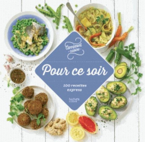 collectif-pour-ce-soir-100-recettes-express_0