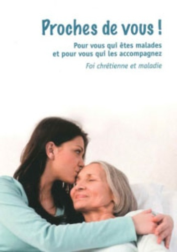 collectif-proches-de-vous-foi-chretienne-et-maladie_0