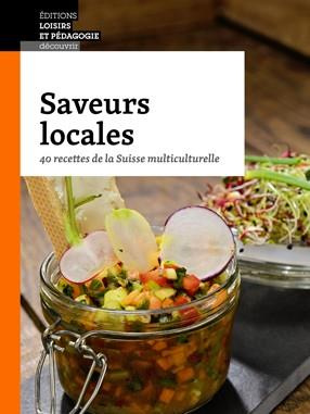 collectif-saveurs-locales-40-recettes-de-la-suisse-multiculturelle_0