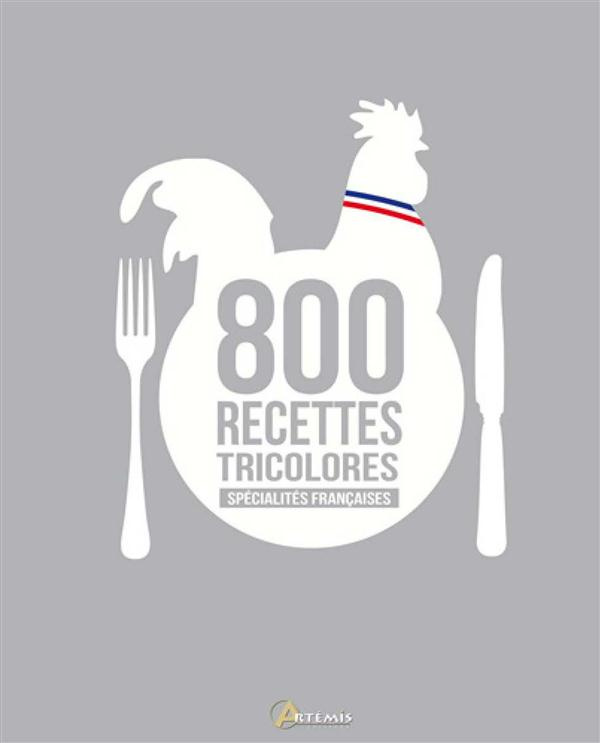 collectif-specialites-francaises-800-recettes-tricolores_0