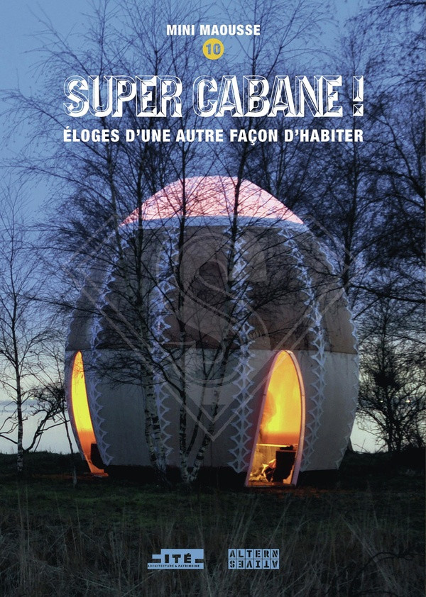 collectif-super-cabane-eloge-d-une-autre-facon-d-habiter_0