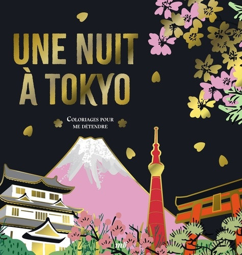collectif-une-nuit-a-tokyo-version-collector-coloriages-pour-me-detendre-96-coloriages-d-art-therapie-pou_0