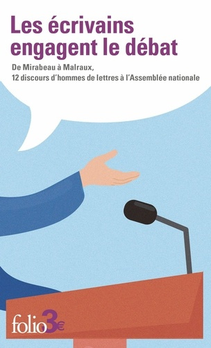 collectifs-gallimard-les-ecrivains-engagent-le-debat-de-mirabeau-a-malraux-12-discours-d-hommes-de-lettres-a-l-assemble_0