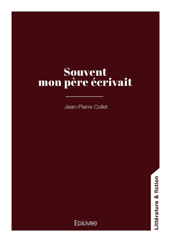 collet-jean-pierre-souvent-mon-pere-ecrivait_0