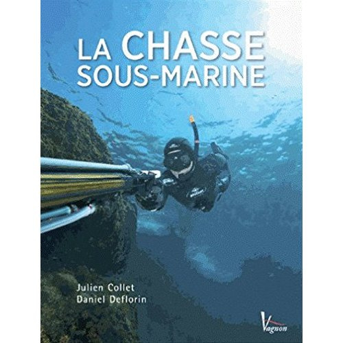 collet-julien-3b-deflorin-daniel-le-vagnon-de-la-chasse-sous-marine_0