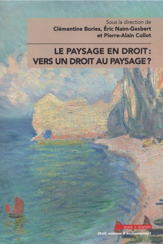 collot-pierre-alain-3b-naim-gesbert-eric-3b-bories-c-le-paysage-en-droit-vers-un-droit-au-paysage_0