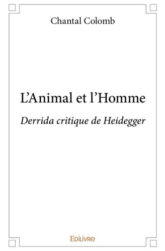 colomb-chantal-l-animal-et-l-homme-derrida-critique-de-heidegger_0