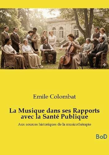 colombat-emile-musique-dans-ses-rapports-avec-sante-pub-aux-sources-historiques-de-la_0