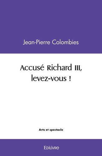 colombies-jean-pierre-accuse-richard-iii-levez-vous_0