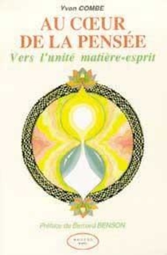 combe-yvon-au-coeur-de-la-pensee-vers-l-unite-matiere-esprit_0