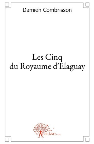combrisson-damien-les-cinq-du-royaume-d-elaguay_0