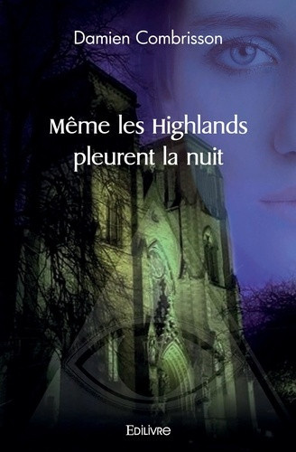 combrisson-damien-meme-les-highlands-pleurent-la-nuit_0