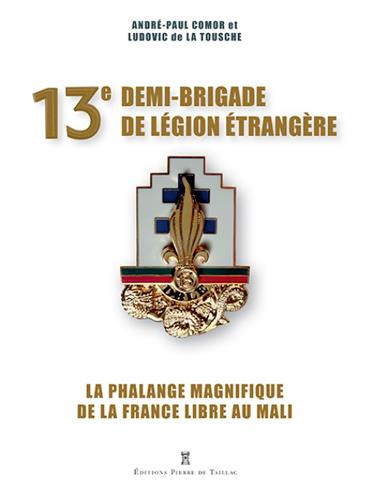 comor-andre-paul-3b-la-tousche-ludovic-de-3b-burkhar-13e-demi-brigade-de-legion-etrangere-la-phalange-magnifique-de-la-france-libre-au-mali_0