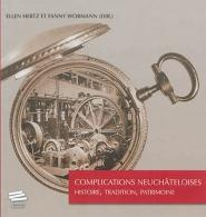 complications-neuchateloises-histoire-tradition-patrimoine_0